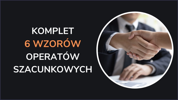 KOMPLET 6 WZORÓWOPERATÓW SZACUNKOWYCH